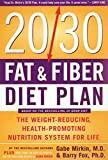 The 20/30 Fat & Fiber Diet Plan: The Weight-Reducing, Health-Promoting Nutrition System for Life (Harper Resource Book)