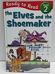 The Elves and the Shoemaker (Ready to Read, Level 2)