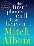 The First Phone Call from Heaven: A Novel