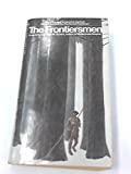 The Frontiersmen: A Narrative (Narratives of America, Book 1)