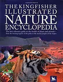 The Kingfisher Illustrated Nature Encyclopedia