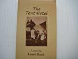 The Tent Hotel: A Novel