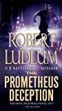 The Prometheus Deception: A Novel