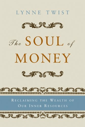 The Soul of Money: Transforming Your Relationship with Money and Life