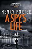 A Spy's Life: A pulse-racing spy thriller of relentless intrigue and mistrust