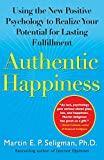 Authentic Happiness: Using the New Positive Psychology to Realize Your Potential for Lasting Fulfillment