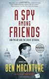 A Spy Among Friends: Kim Philby and the Great Betrayal