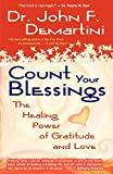 Count Your Blessings: The Healing Power of Gratitude and Love
