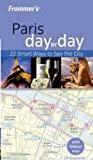 Frommer's Paris Day by Day (Frommer's Day by Day - Pocket)