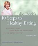 LESLIE BECK'S 10 STEPS TO HEALTHY EATING