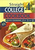 Straight A's College Cookbook : Quick Cooking for 1 or 2