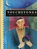 Touchstones: A Book of Daily Meditations for Men (Hazelden meditation series)