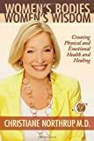 Women's Bodies, Women's Wisdom: Creating Physical and Emotional Health and Healing