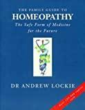The family guide to homeopathy
