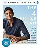 The Four Pillar Plan: How to Relax, Eat, Move and Sleep Your Way to a Longer, Healthier Life