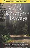 National Geographic Guide to Scenic Highways and Byways: Second Edition