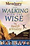 Walking With the Wise For Health & Vitality