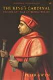 The King's Cardinal: The Rise and Fall of Thomas Wolsey (Pimlico)