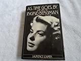 As Time Goes by: The Life of Ingrid Bergman