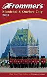 Frommer's Montral & Qubec City 2003 (Frommer's Montreal & Quebec City)