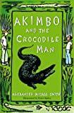 Akimbo and the Crocodile Man