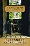 The Careful Use of Compliments: An Isabel Dalhousie Novel