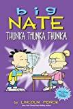 Big Nate: Thunka, Thunka, Thunka (Volume 14)