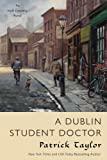 A Dublin Student Doctor: An Irish Country Novel (Irish Country Books, 6)