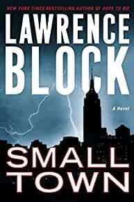 Small Town: A Novel
