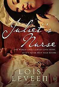 Juliet's Nurse: The world's most famous love story as it's never been told before
