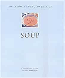 The Cook's Encyclopedia of Soup (Cook's Encyclopedias)