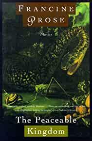 The Peaceable Kingdom: Stories