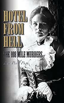 Hotel From Hell: The 108 Mile Murders