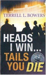 Heads I Win...Tails You Die