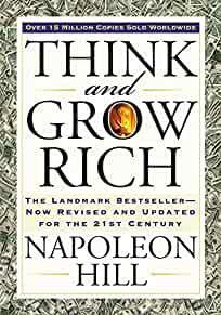 Think and Grow Rich: The Landmark Bestseller Now Revised and Updated for the 21st Century