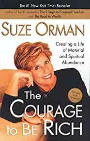 The Courage to be Rich: Creating a Life of Material and Spiritual Abundance, Revised Edition