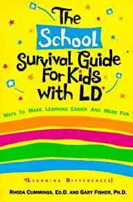 The School Survival Guide for Kids With Ld*: