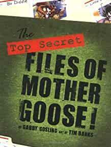The Top Secret Files of Mother Goose!