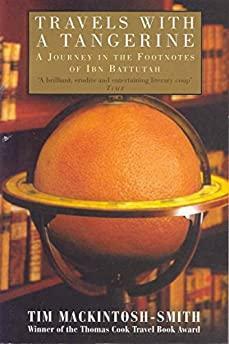 Travels With a Tangerine : A Journey in the Footnotes of Ibn Battutah