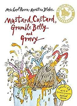 Mustard, Custard, Grumble Belly and Gravy