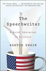 The Speechwriter: A Brief Education in Politics