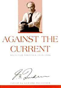 Against the Current: Selected Writings