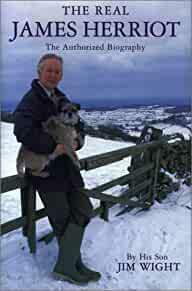 The Real James Herriot: The Authorized Biography