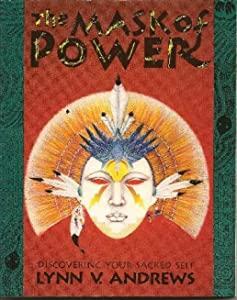 The Mask of Power: Discovering Your Sacred Self