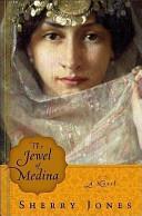 THE JEWEL OF MEDINA : A NOVEL