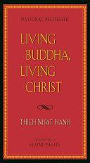 LIVING BUDDHA, LIVING CHRIST