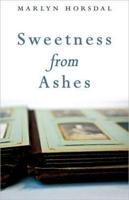 SWEETNESS FROM ASHES