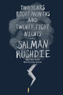 TWO YEARS, EIGHT MONTHS AND TWENTY-EIGHT NIGHTS : A NOVEL