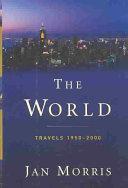 THE WORLD : TRAVELS 1950-2000
