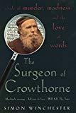 The Surgeon of Crowthorne : A Tale of Murder, Madness and Love of Words